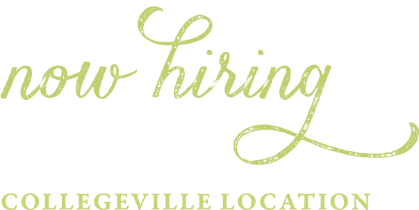Now Hiring For Collegeville Location